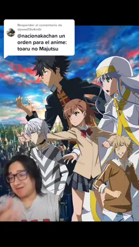 Respuesta a @dywed13s4m0r #greenscreen orden para ver To aru Majutsu ...