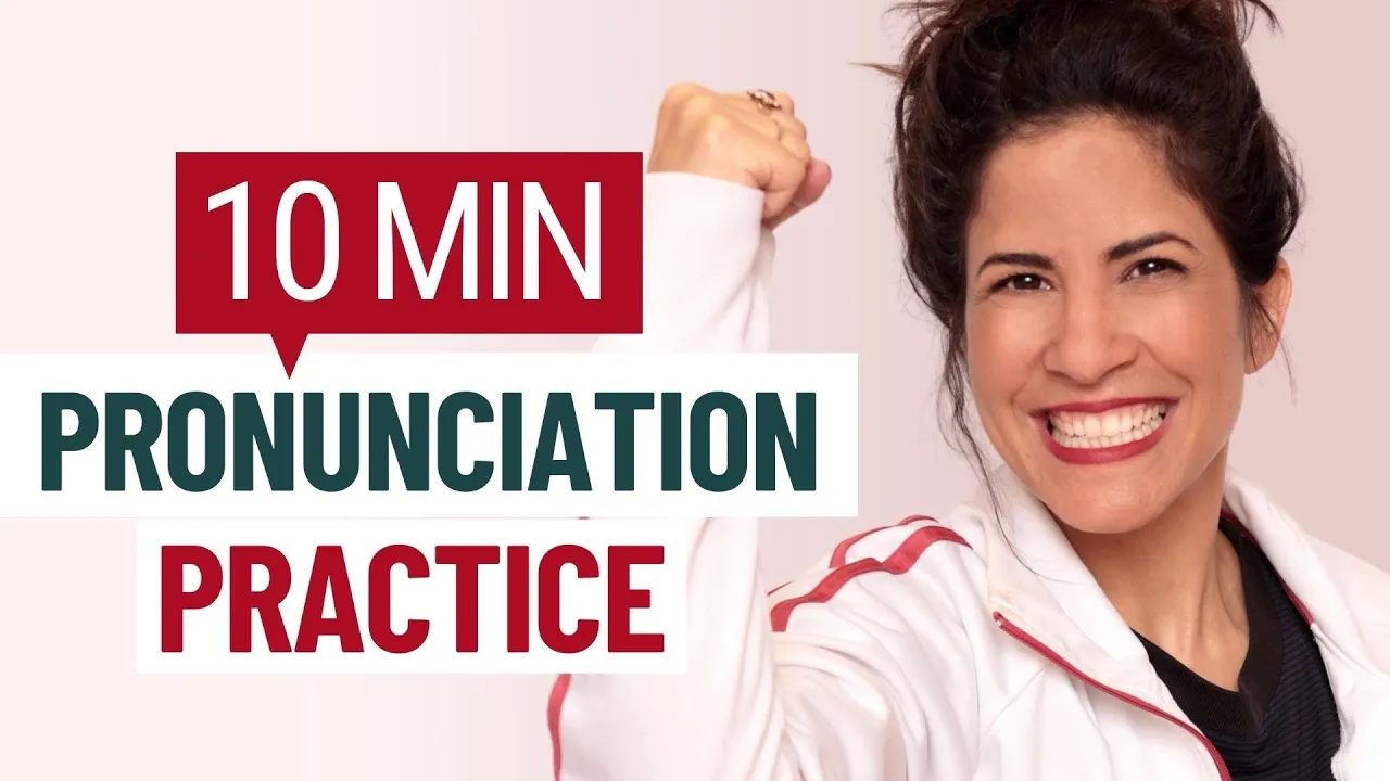 10 MIN English Pronunciation Practice